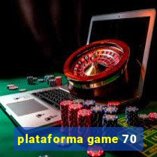 plataforma game 70